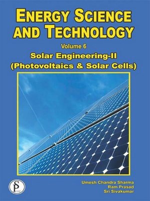 cover image of Energy Science and Technology, Solar Engineering-II (Photovoltaics and Solar Cells)